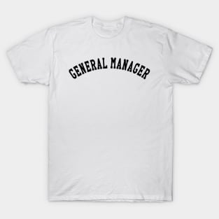 General Manager T-Shirt